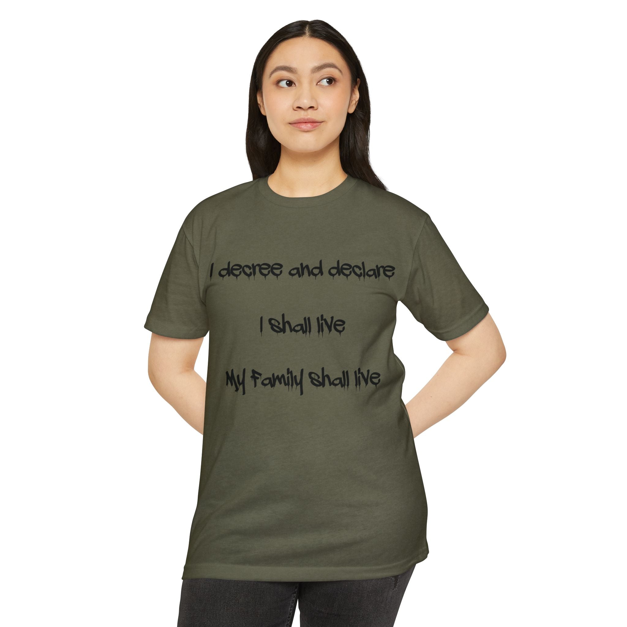 I Decree and Declare Psalm 118:17 T-Shirt — Faith-Based Inspirational Tee