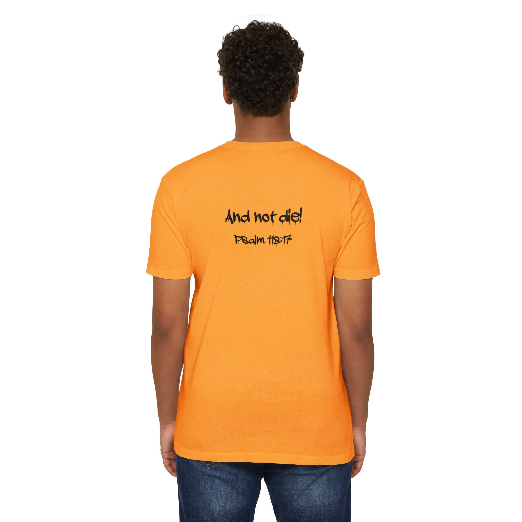 I Decree and Declare Psalm 118:17 T-Shirt — Faith-Based Inspirational Tee