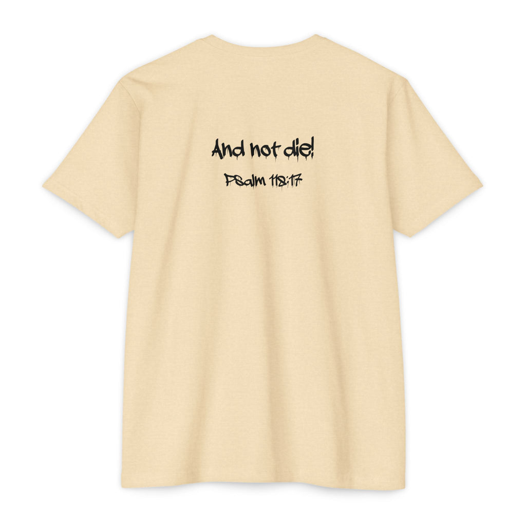 I Decree and Declare Psalm 118:17 T-Shirt — Faith-Based Inspirational Tee