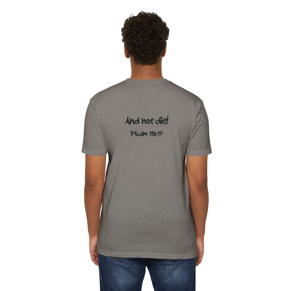 I Decree and Declare Psalm 118:17 T-Shirt — Faith-Based Inspirational Tee