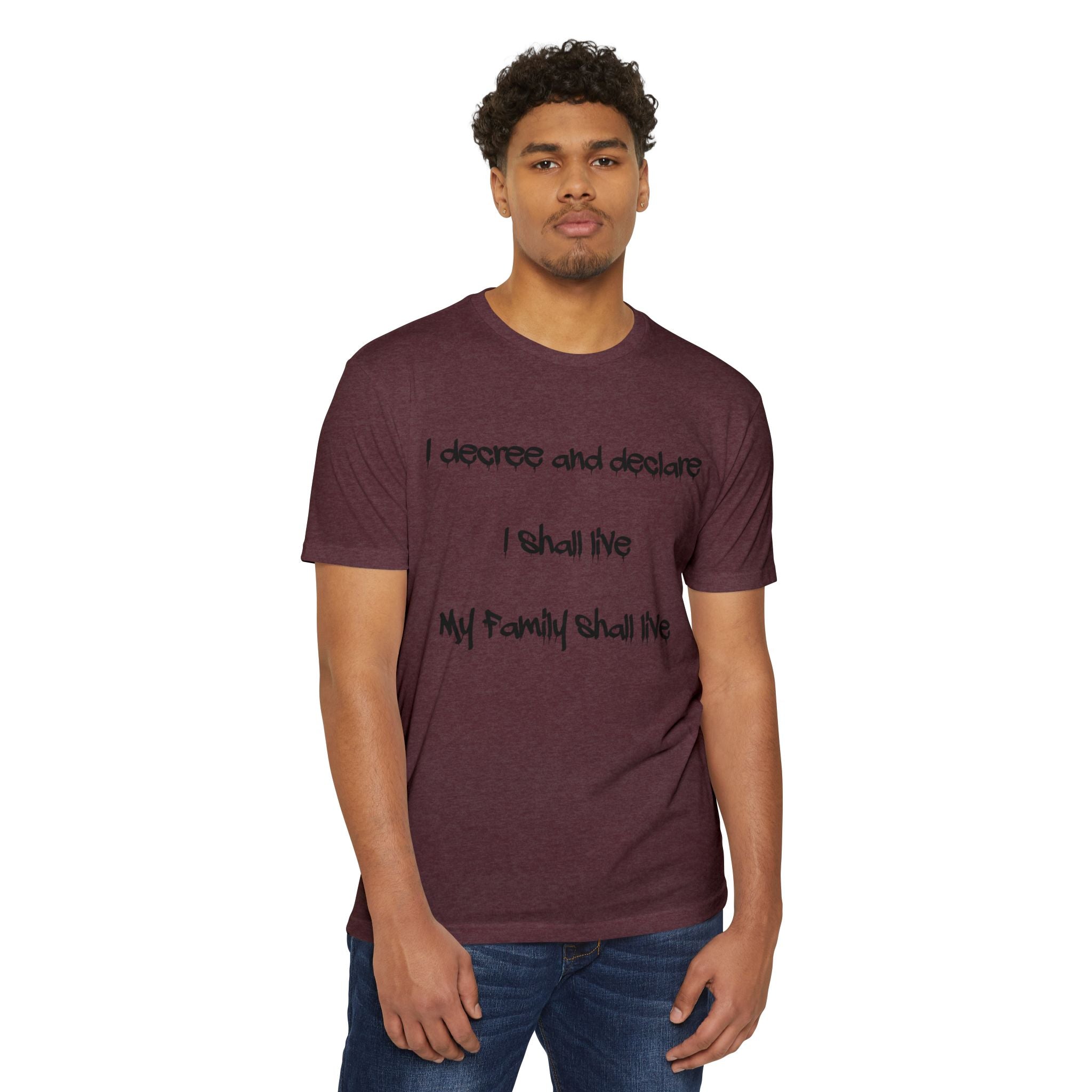 I Decree and Declare Psalm 118:17 T-Shirt — Faith-Based Inspirational Tee