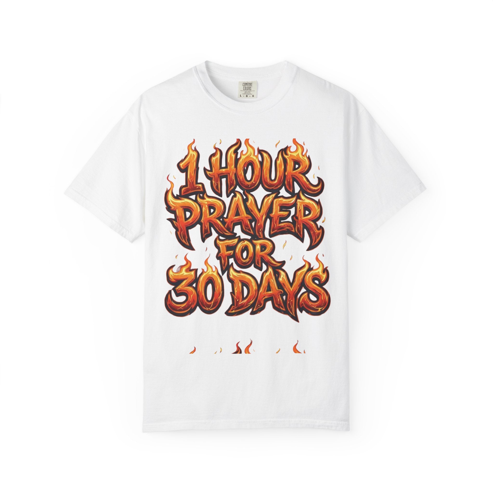 1 Hour Prayer for 30 Days - Comfort Colors Graphic Tee