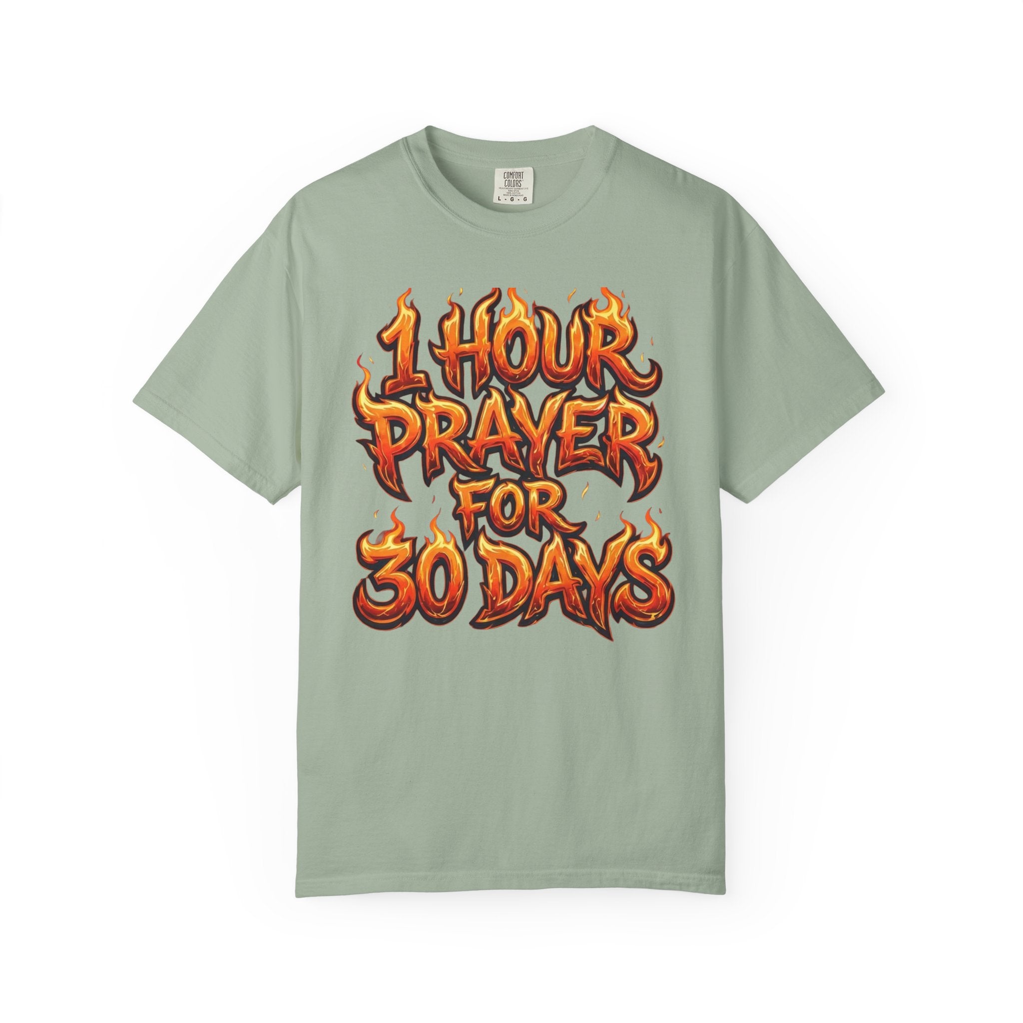 1 Hour Prayer for 30 Days - Comfort Colors Graphic Tee