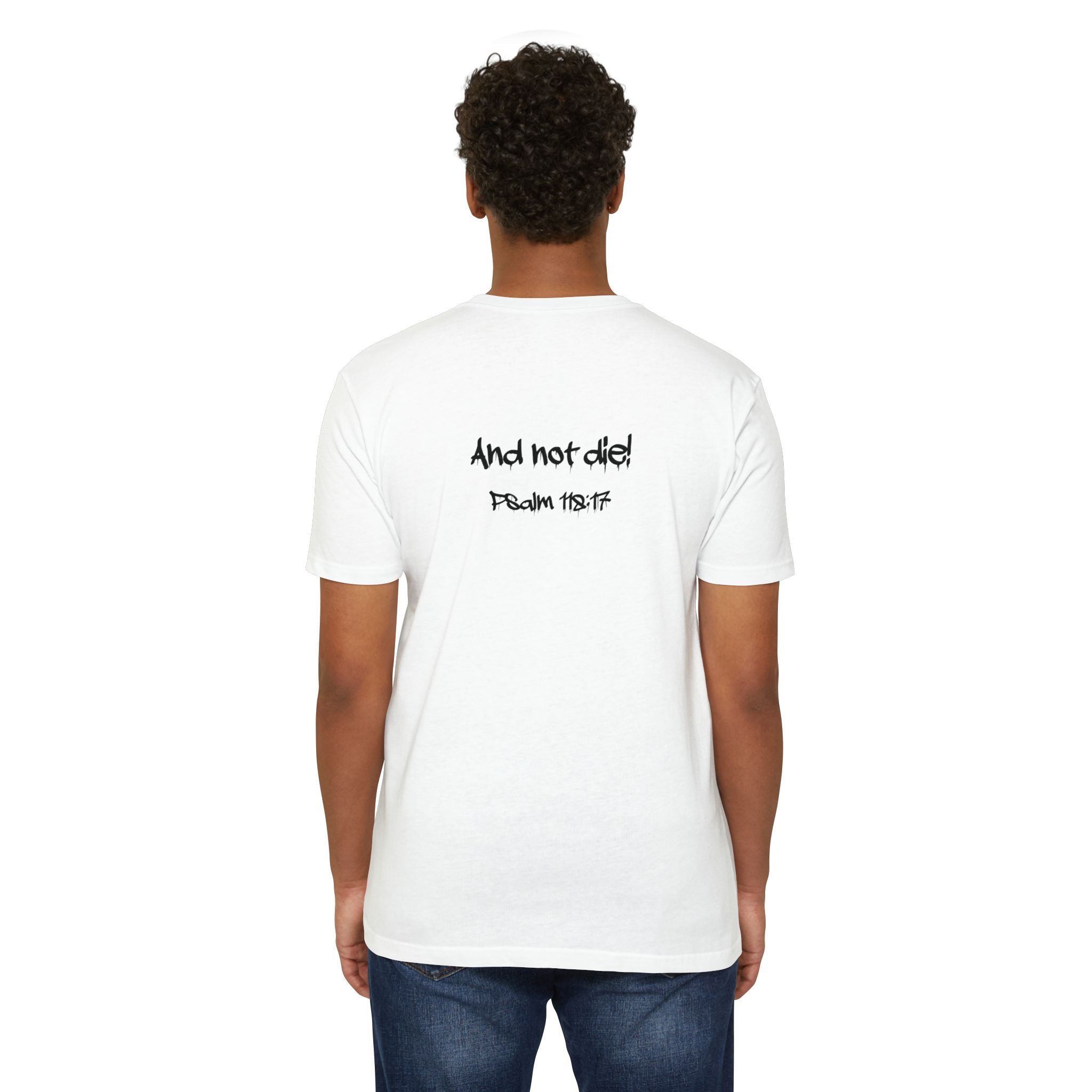 I Decree and Declare Psalm 118:17 T-Shirt — Faith-Based Inspirational Tee