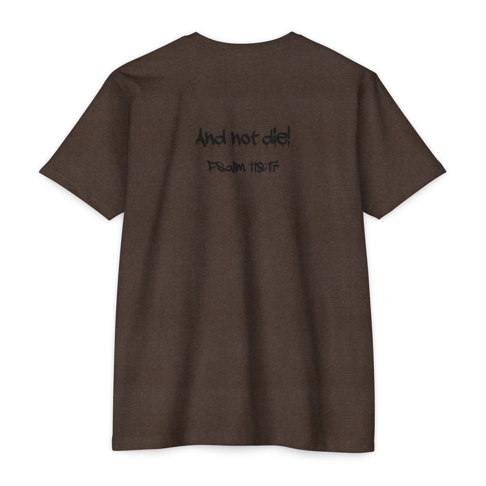 I Decree and Declare Psalm 118:17 T-Shirt — Faith-Based Inspirational Tee