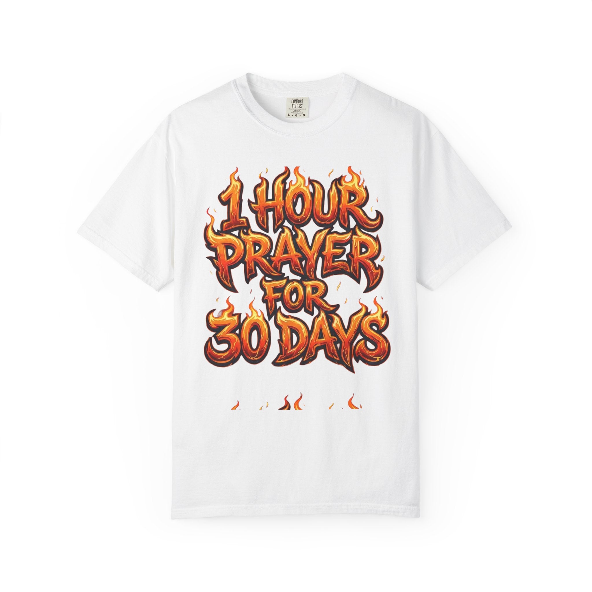 1 Hour Prayer for 30 Days - Comfort Colors Graphic Tee