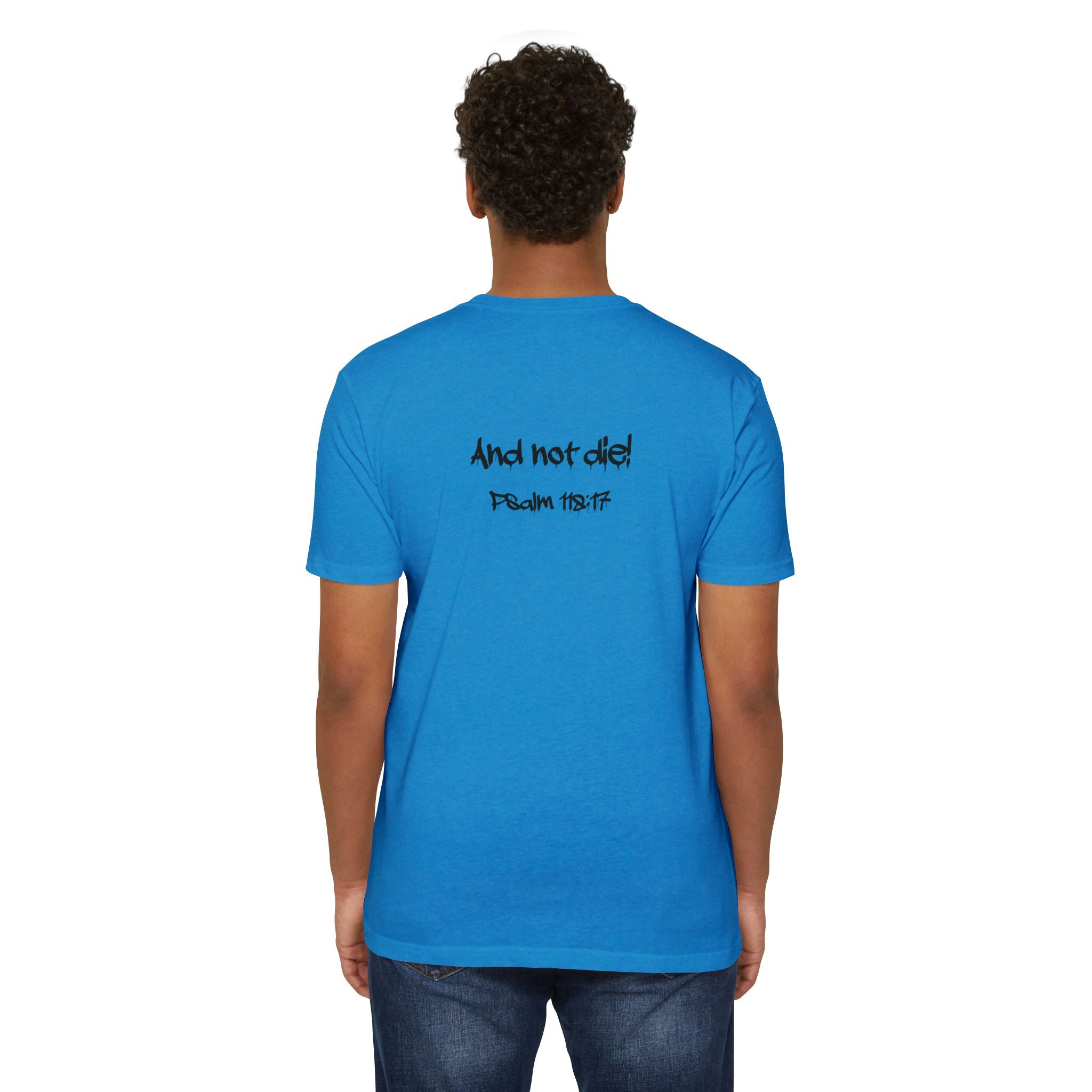 I Decree and Declare Psalm 118:17 T-Shirt — Faith-Based Inspirational Tee