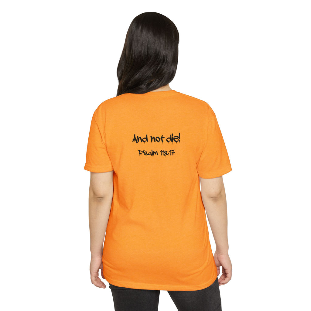 I Decree and Declare Psalm 118:17 T-Shirt — Faith-Based Inspirational Tee