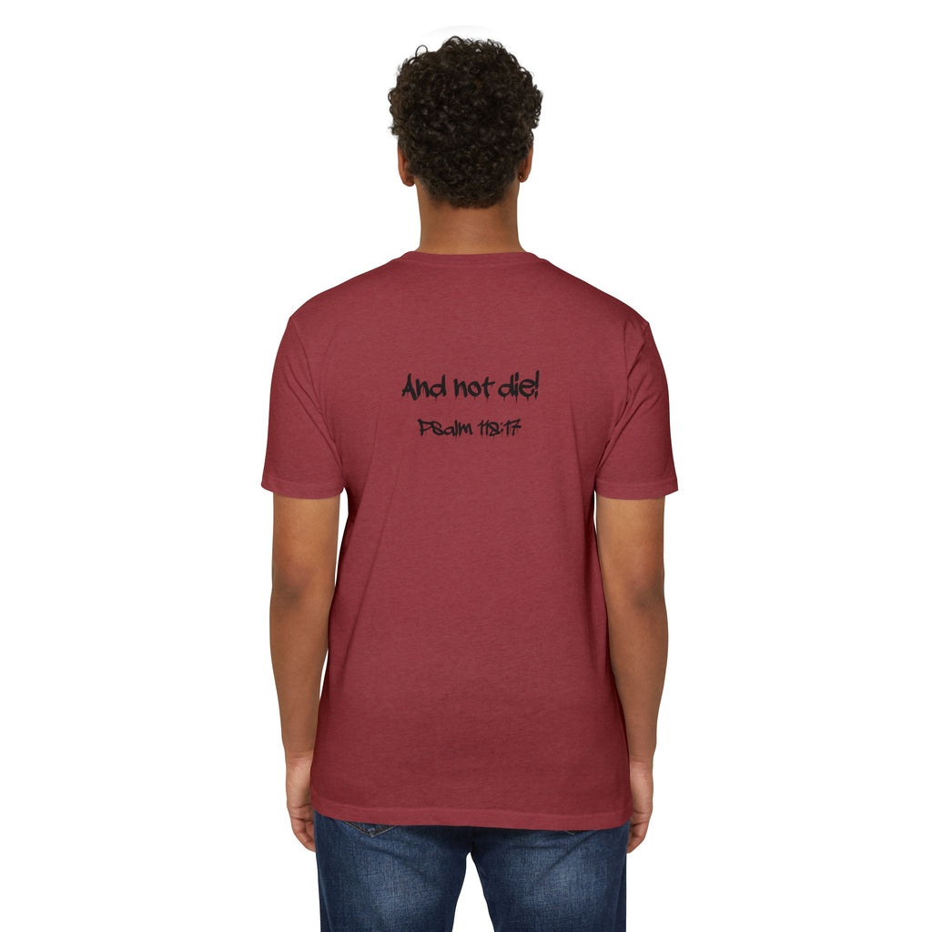 I Decree and Declare Psalm 118:17 T-Shirt — Faith-Based Inspirational Tee