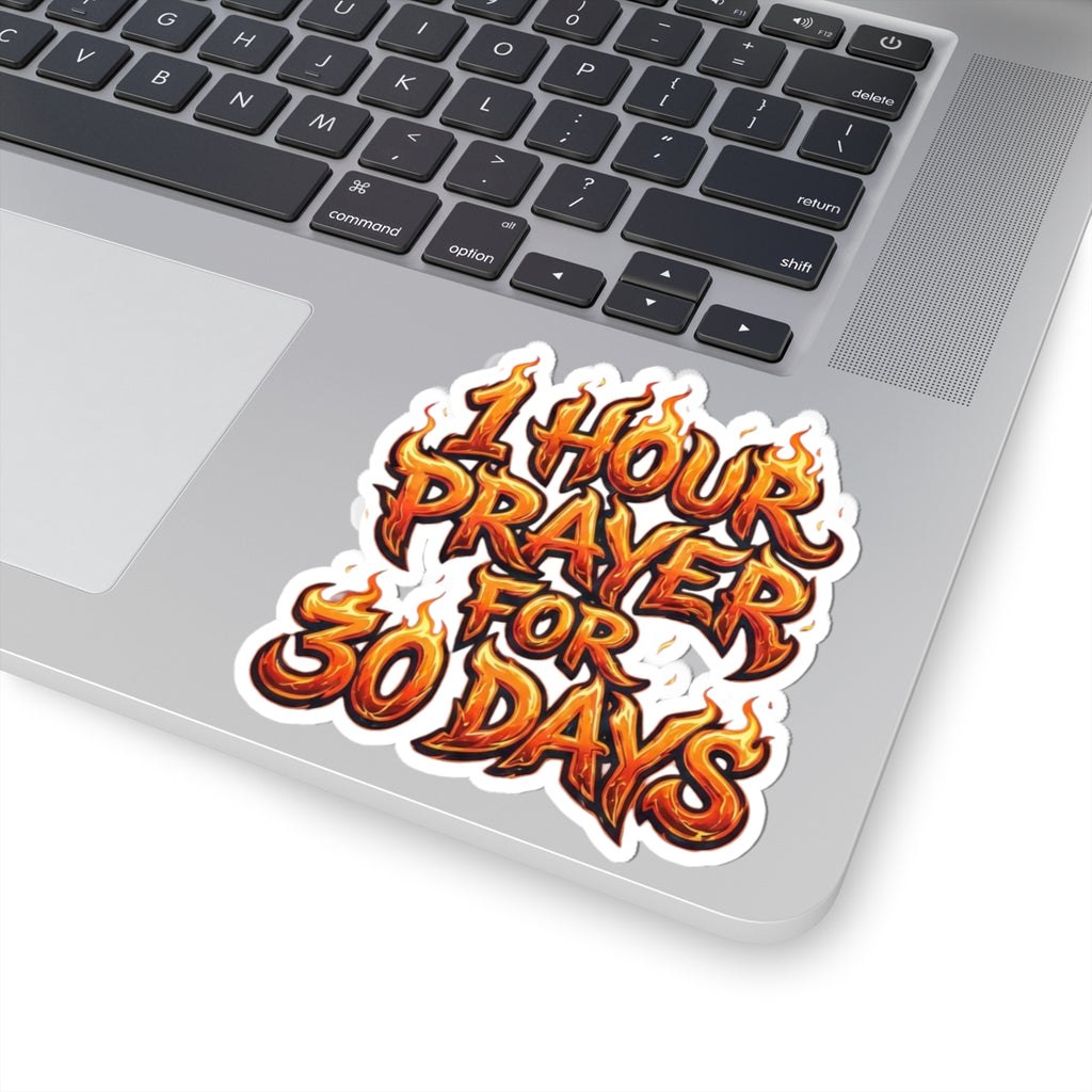Kiss-Cut Sticker — "1 Hour Prayer for 30 Days" Flame Script Religious Sticker