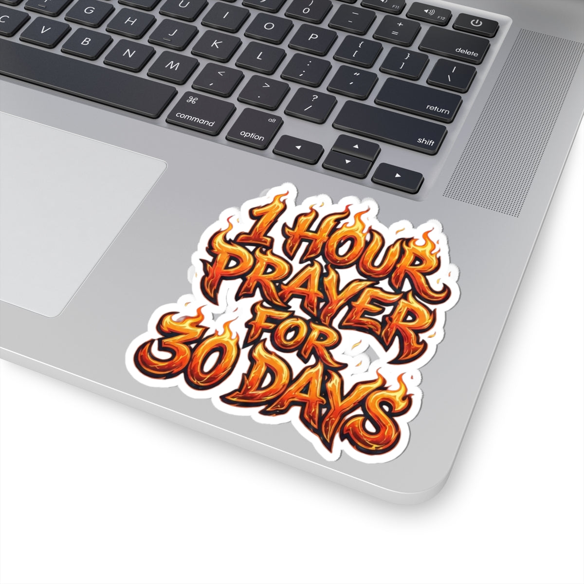 Kiss-Cut Sticker — "1 Hour Prayer for 30 Days" Flame Script Religious Sticker