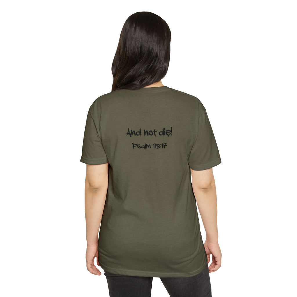 I Decree and Declare Psalm 118:17 T-Shirt — Faith-Based Inspirational Tee