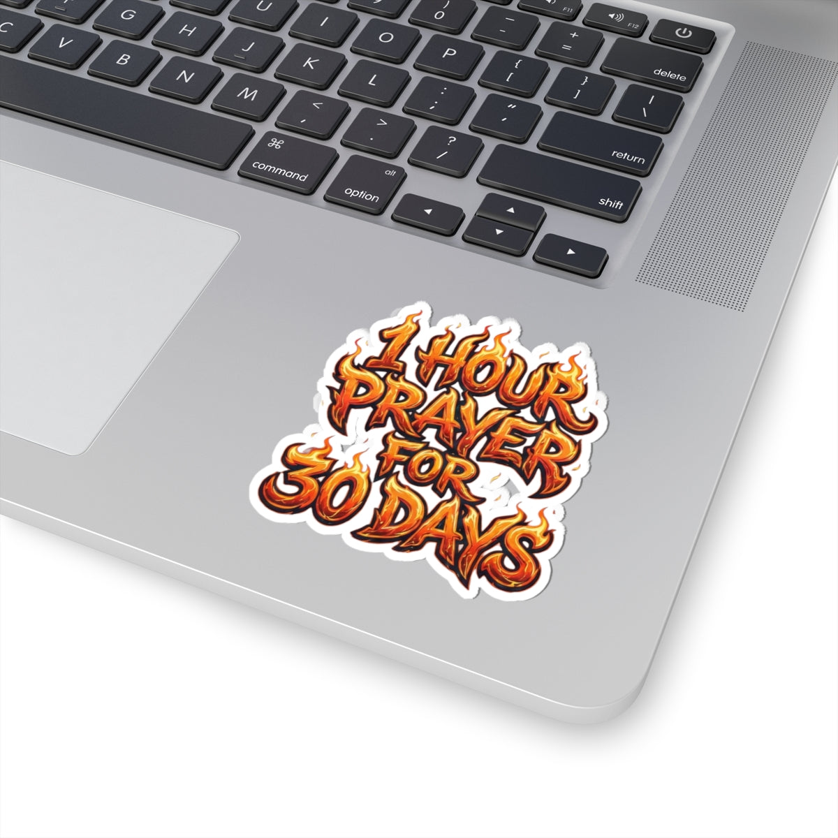 Kiss-Cut Sticker — "1 Hour Prayer for 30 Days" Flame Script Religious Sticker