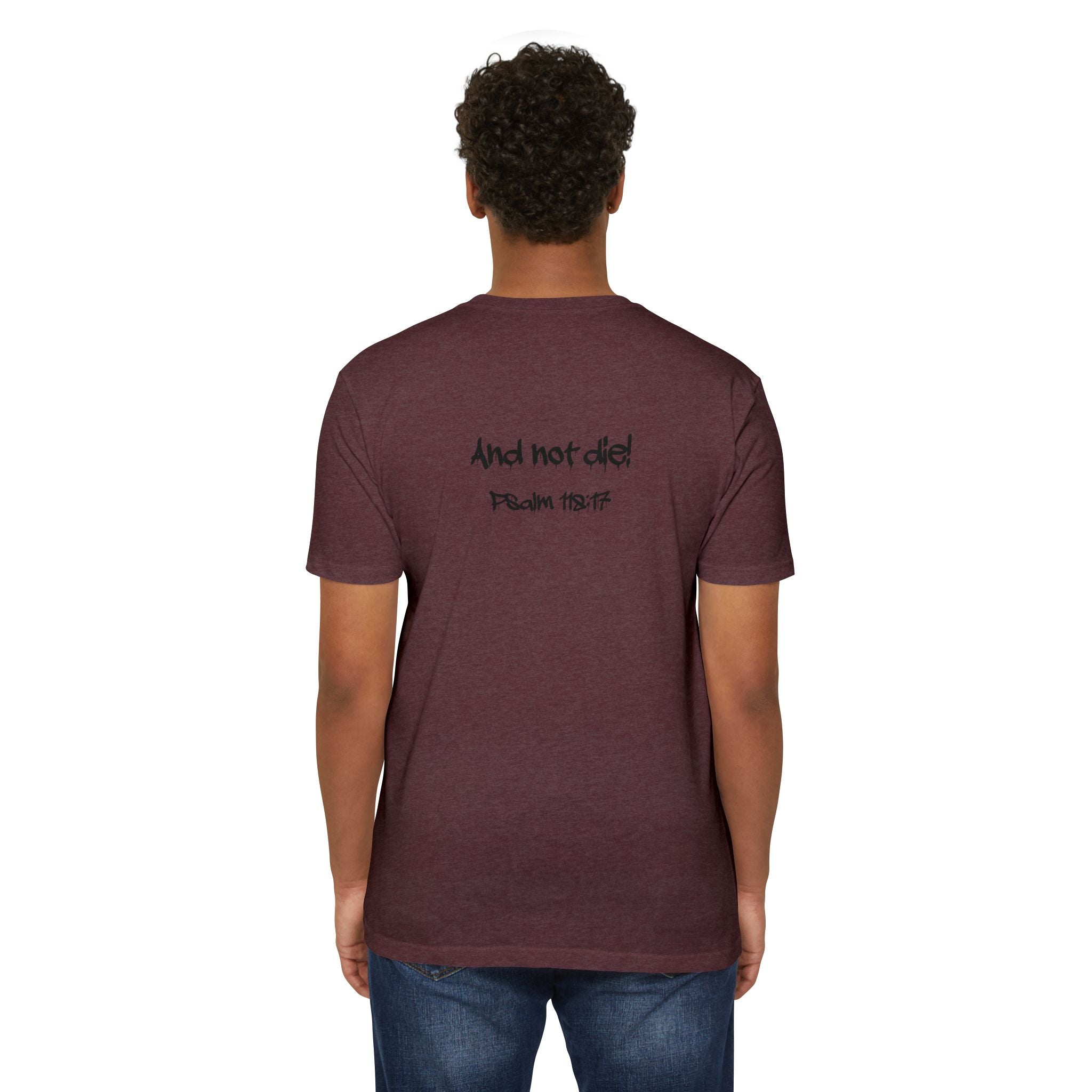 I Decree and Declare Psalm 118:17 T-Shirt — Faith-Based Inspirational Tee