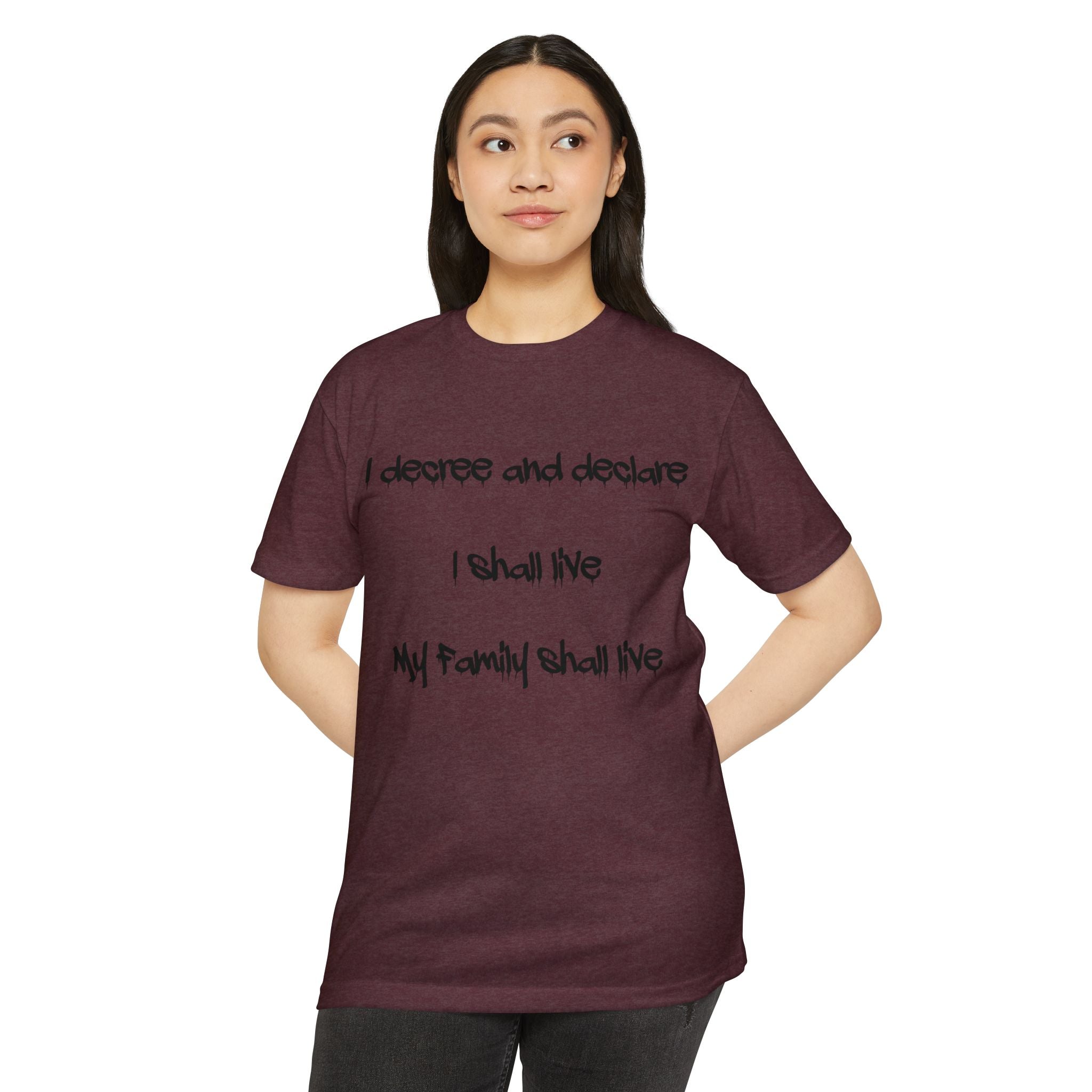 I Decree and Declare Psalm 118:17 T-Shirt — Faith-Based Inspirational Tee