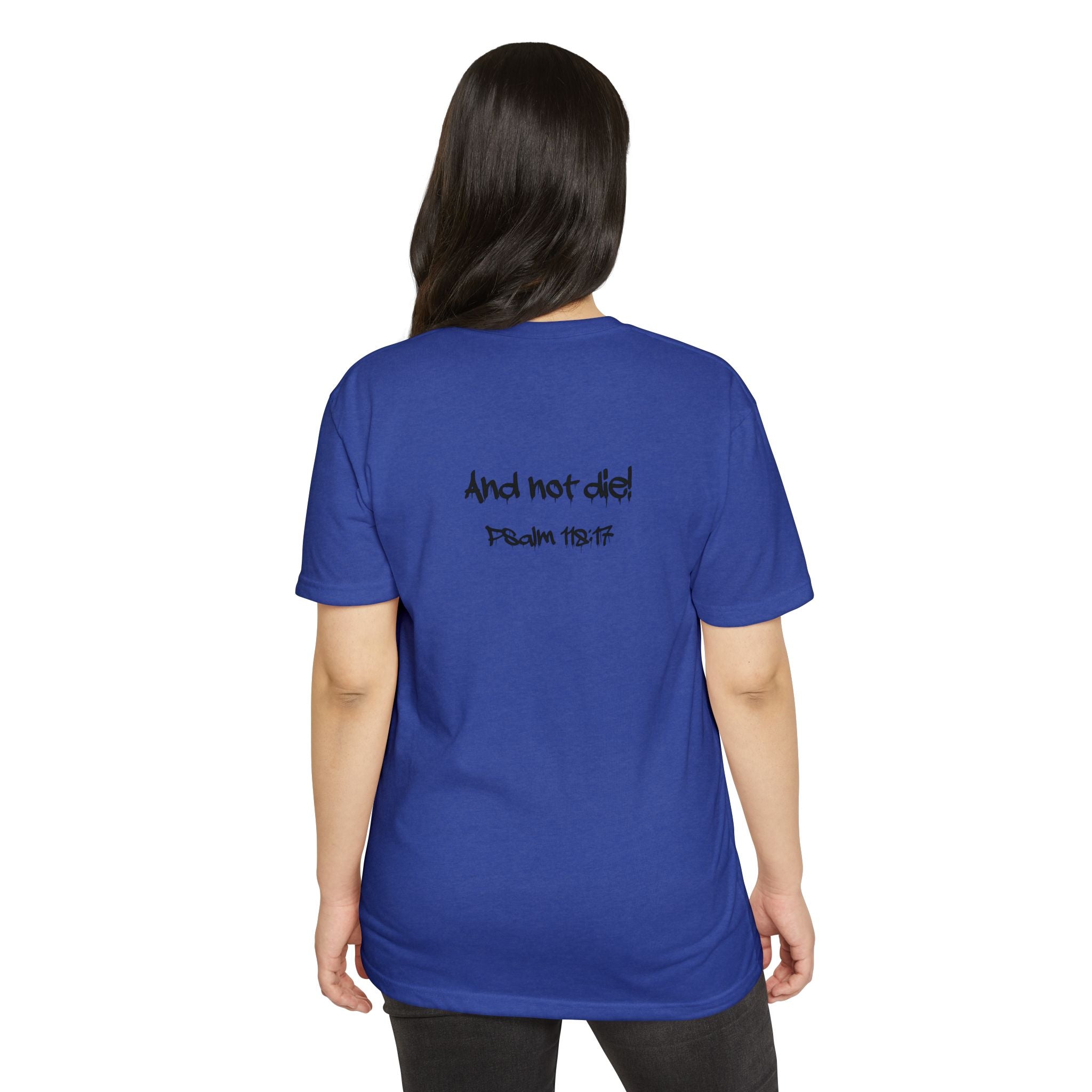 I Decree and Declare Psalm 118:17 T-Shirt — Faith-Based Inspirational Tee