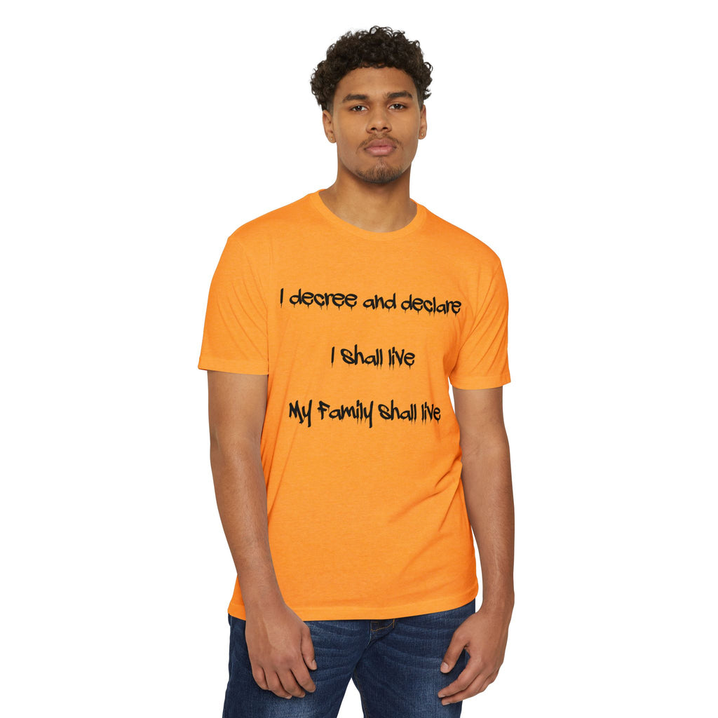 I Decree and Declare Psalm 118:17 T-Shirt — Faith-Based Inspirational Tee