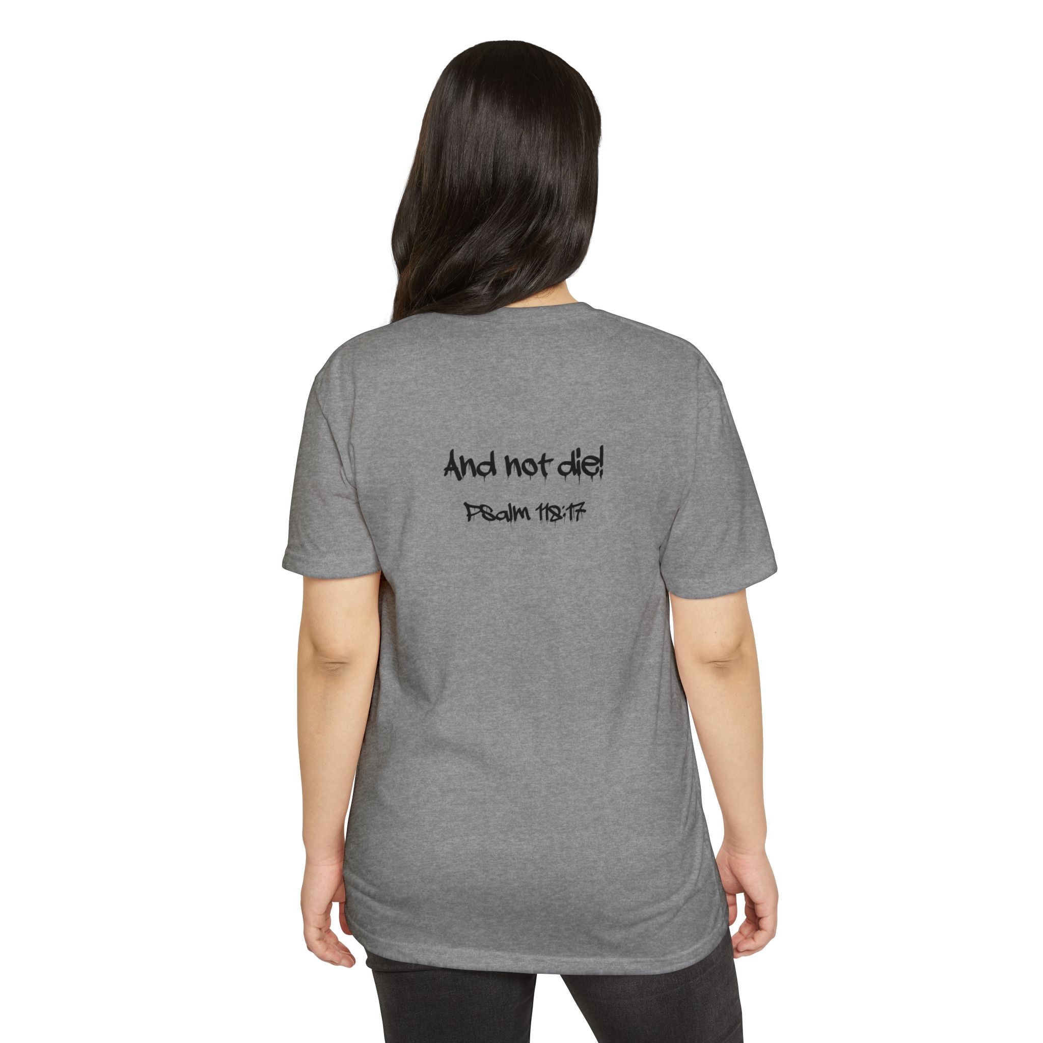 I Decree and Declare Psalm 118:17 T-Shirt — Faith-Based Inspirational Tee