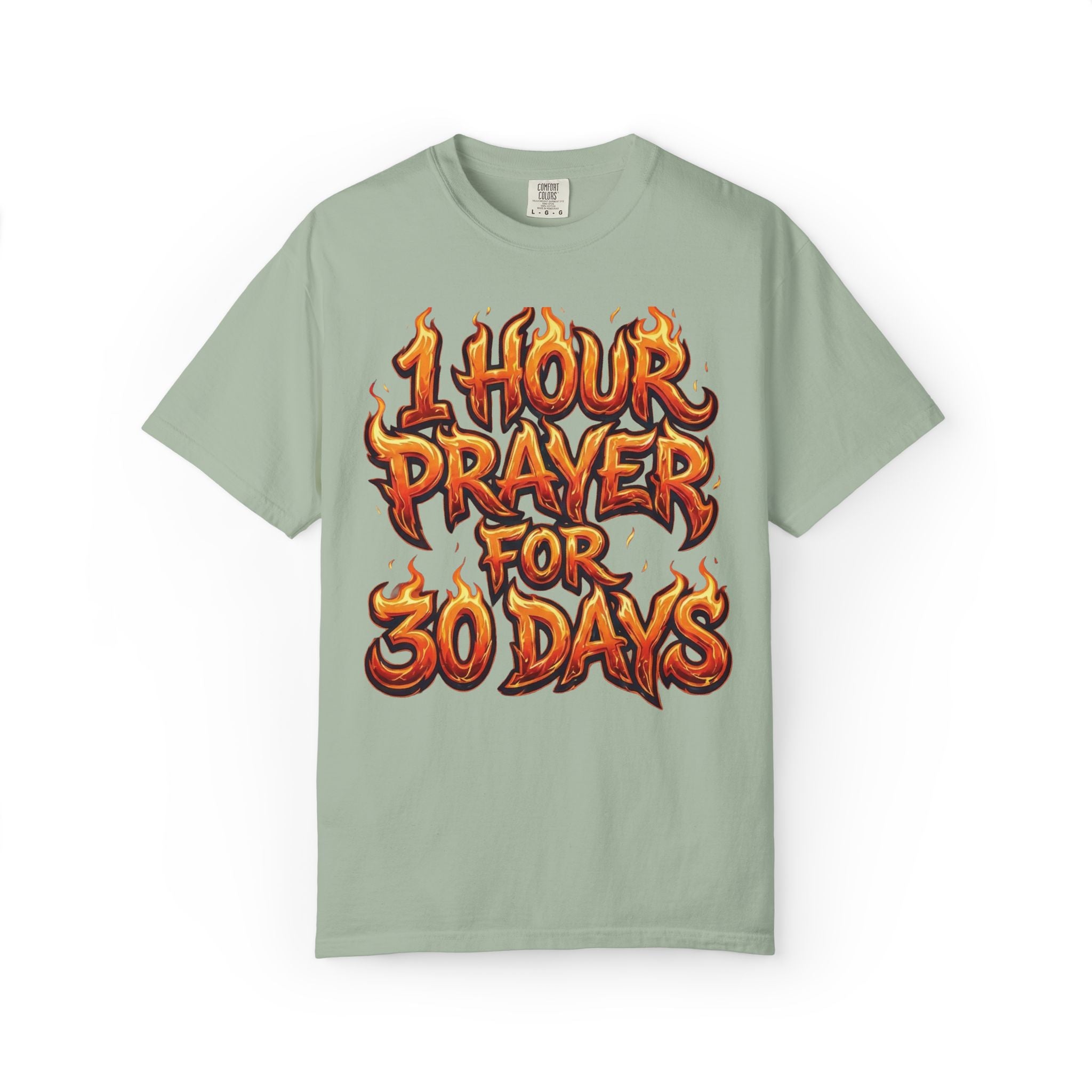 1 Hour Prayer for 30 Days - Comfort Colors Graphic Tee