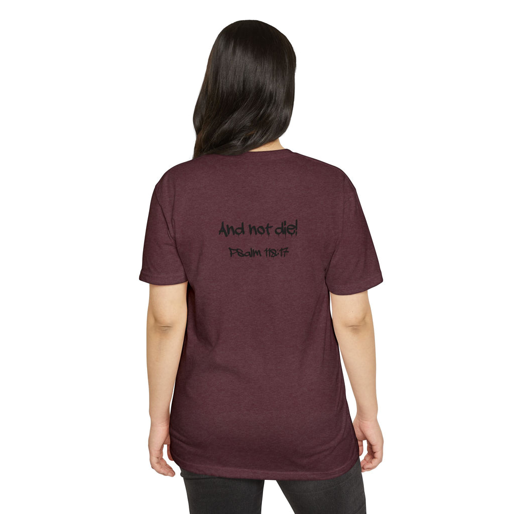 I Decree and Declare Psalm 118:17 T-Shirt — Faith-Based Inspirational Tee