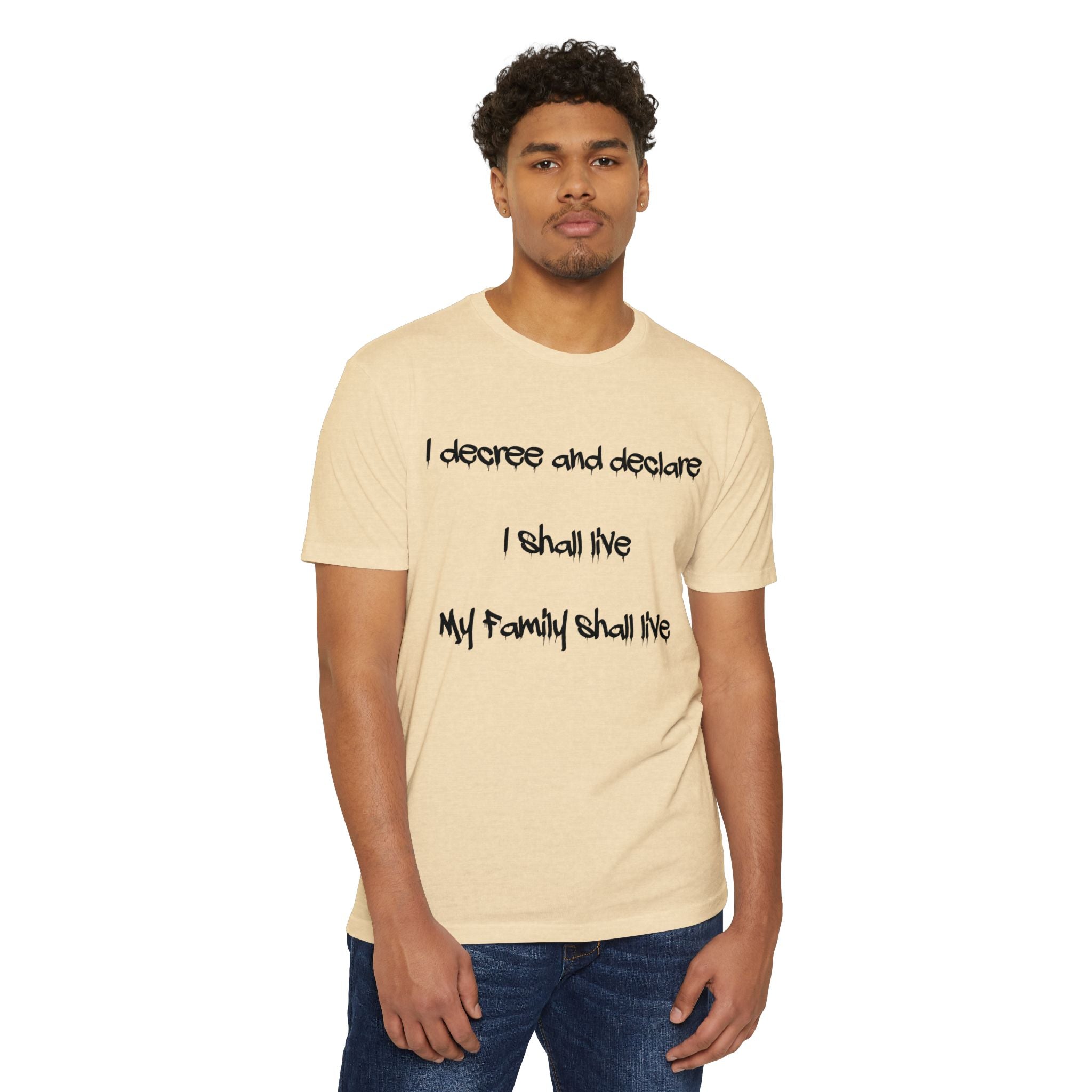 I Decree and Declare Psalm 118:17 T-Shirt — Faith-Based Inspirational Tee