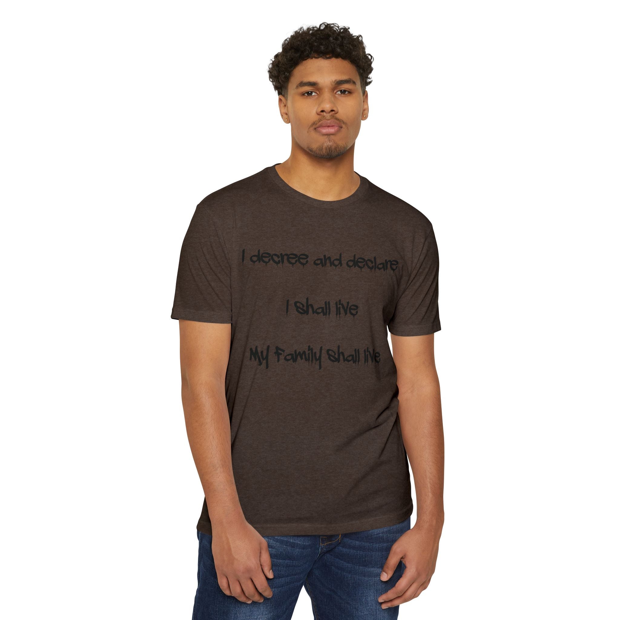I Decree and Declare Psalm 118:17 T-Shirt — Faith-Based Inspirational Tee