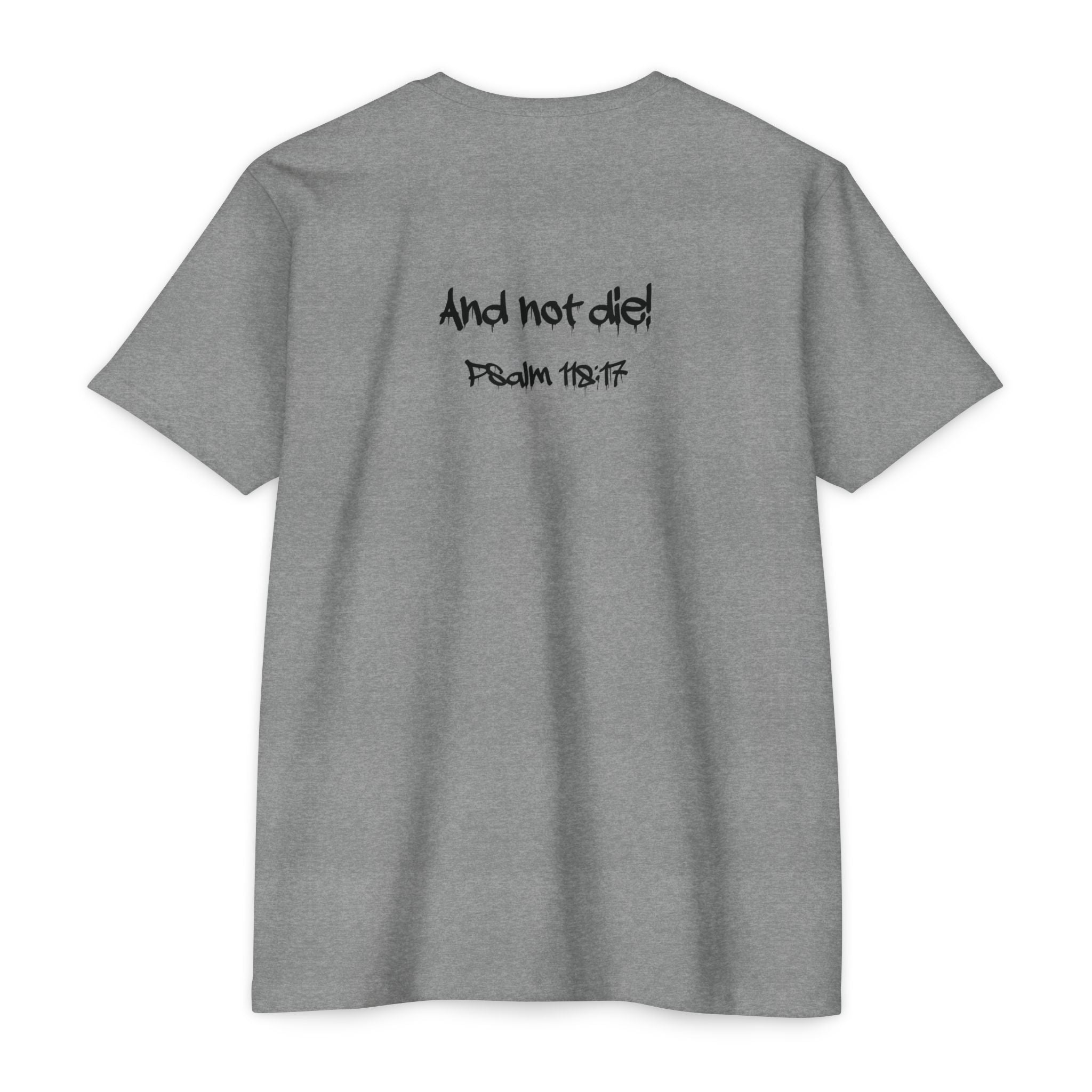 I Decree and Declare Psalm 118:17 T-Shirt — Faith-Based Inspirational Tee