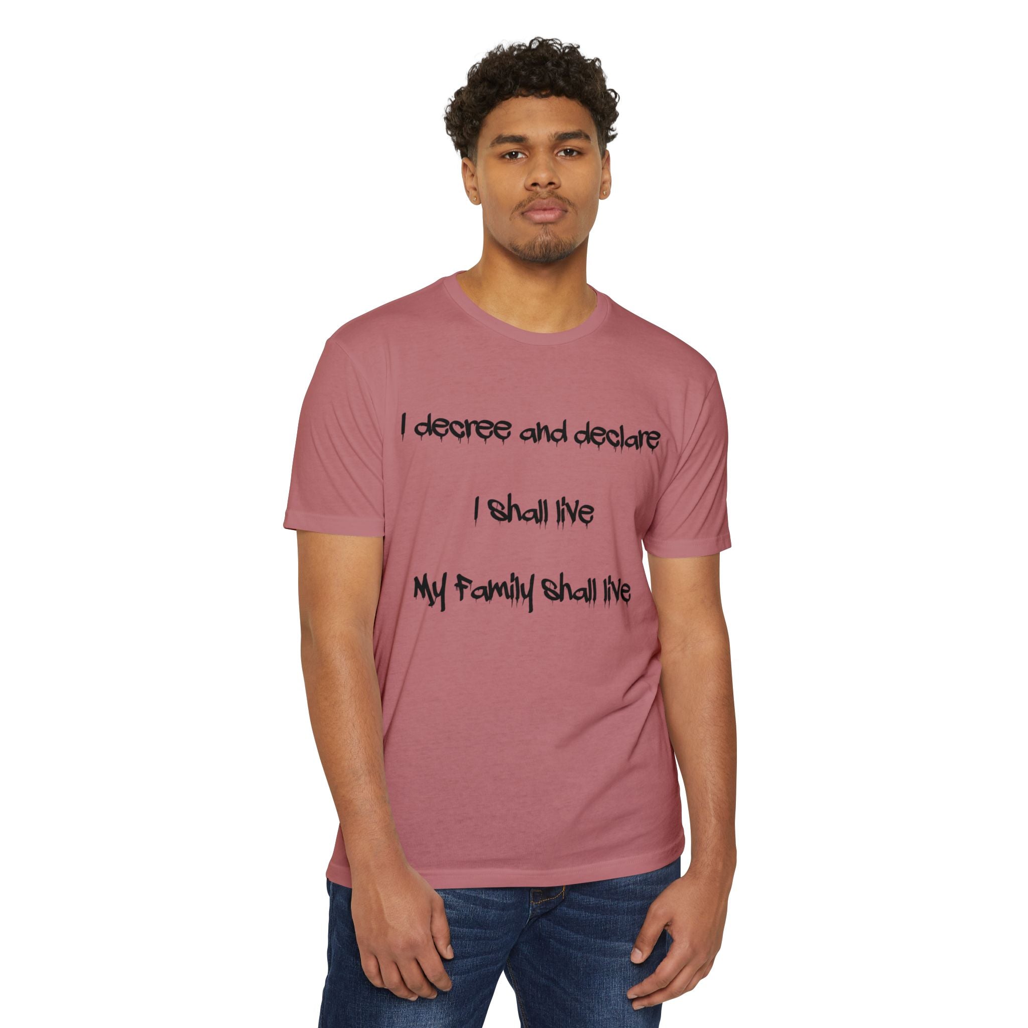 I Decree and Declare Psalm 118:17 T-Shirt — Faith-Based Inspirational Tee