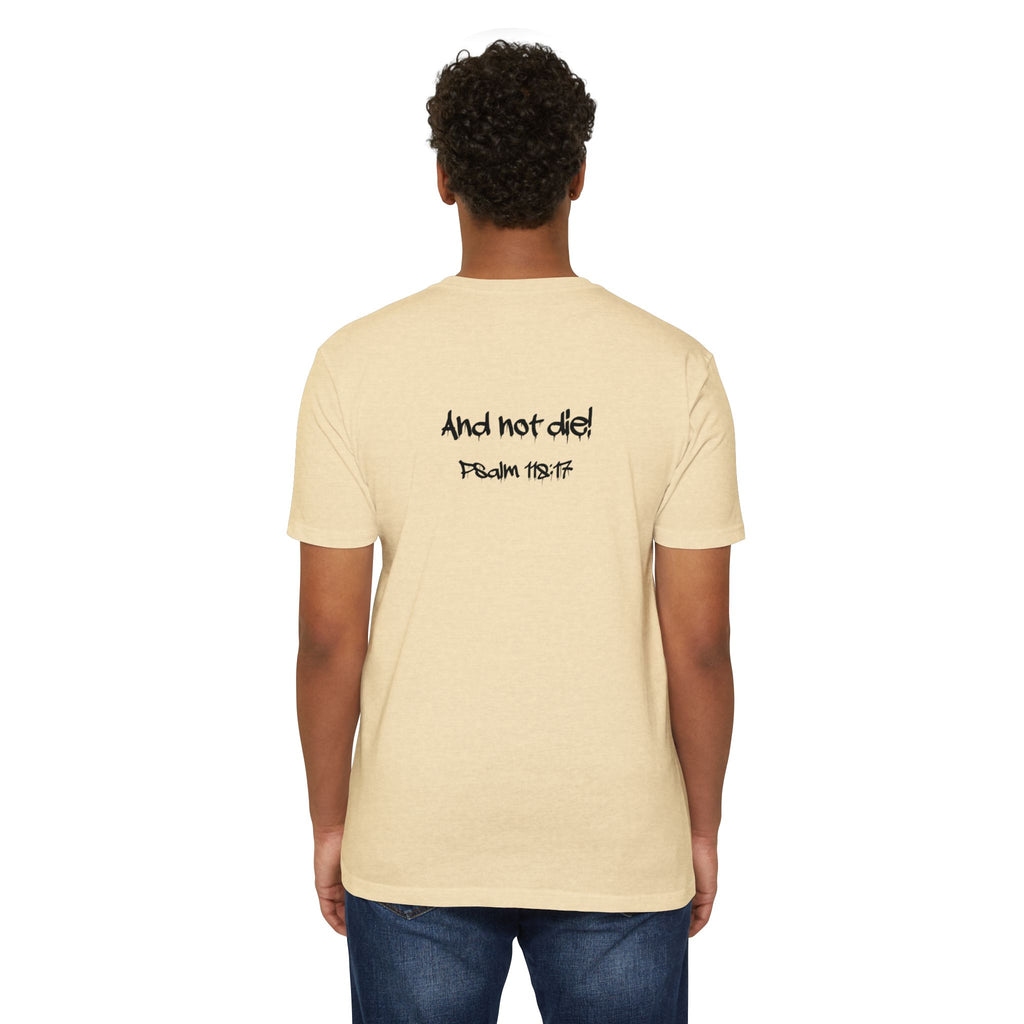 I Decree and Declare Psalm 118:17 T-Shirt — Faith-Based Inspirational Tee