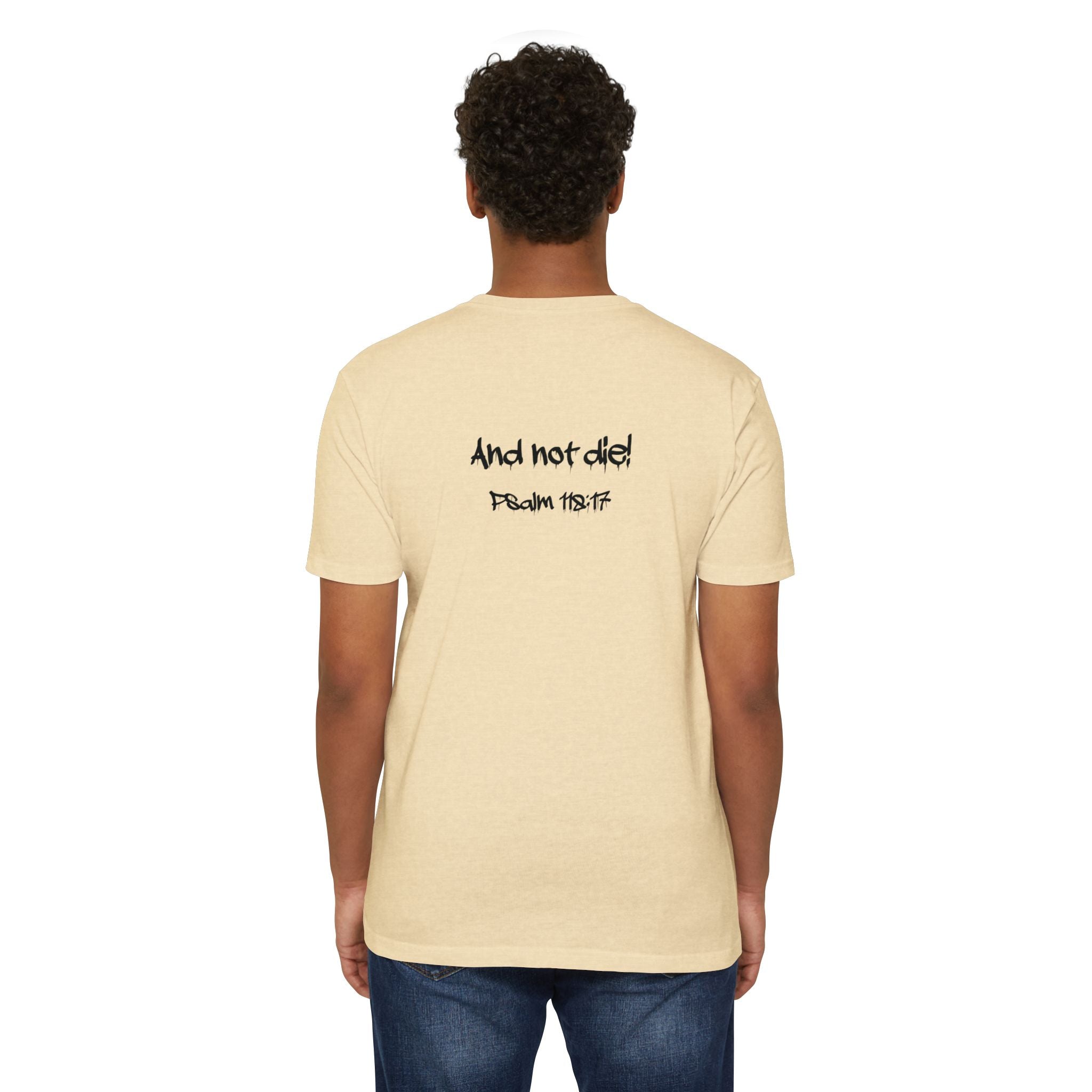 I Decree and Declare Psalm 118:17 T-Shirt — Faith-Based Inspirational Tee