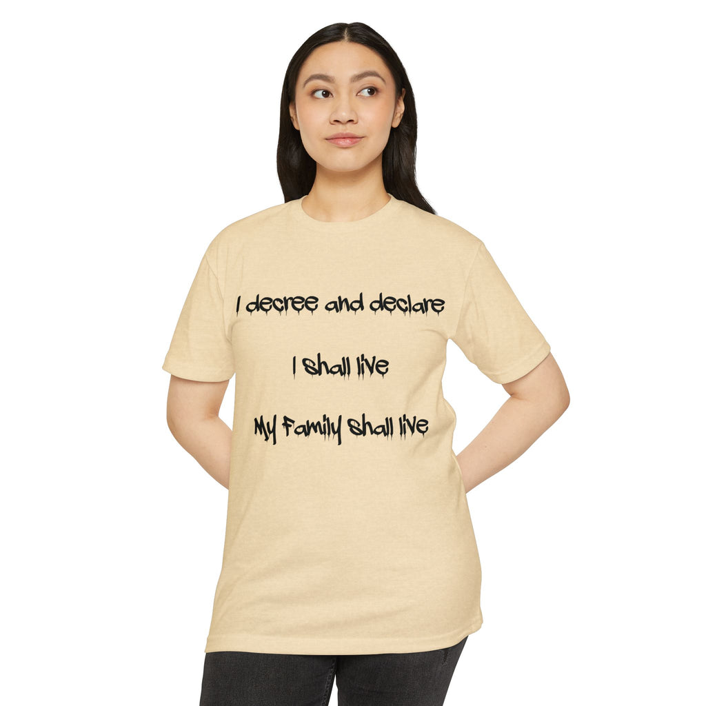 I Decree and Declare Psalm 118:17 T-Shirt — Faith-Based Inspirational Tee