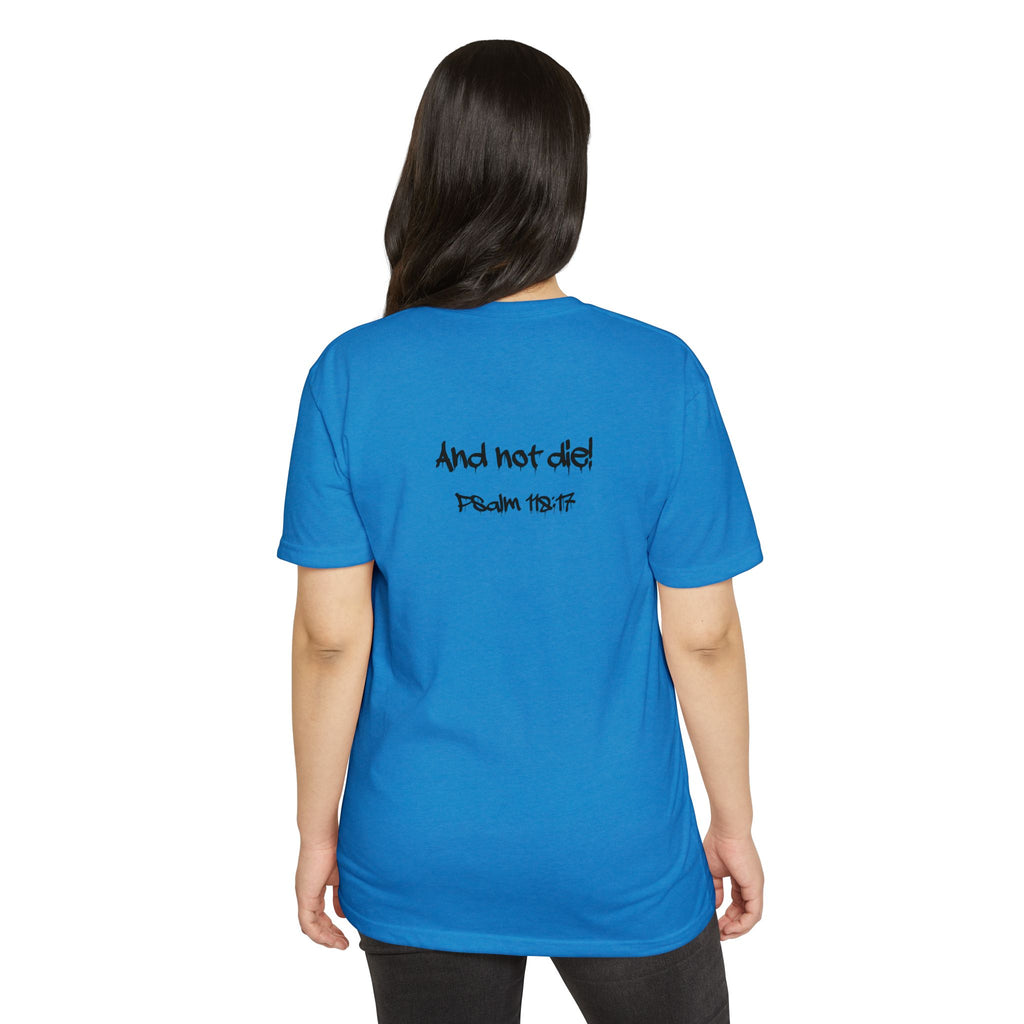 I Decree and Declare Psalm 118:17 T-Shirt — Faith-Based Inspirational Tee
