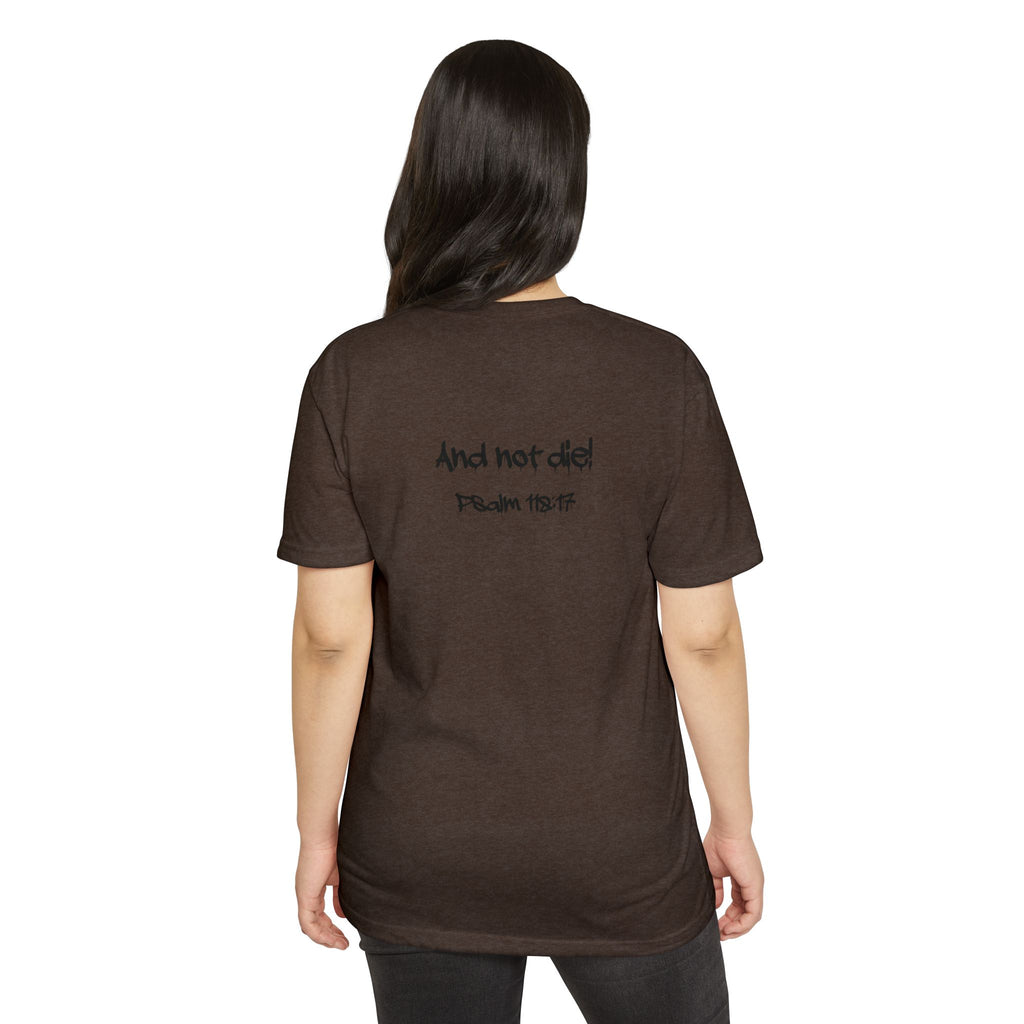 I Decree and Declare Psalm 118:17 T-Shirt — Faith-Based Inspirational Tee