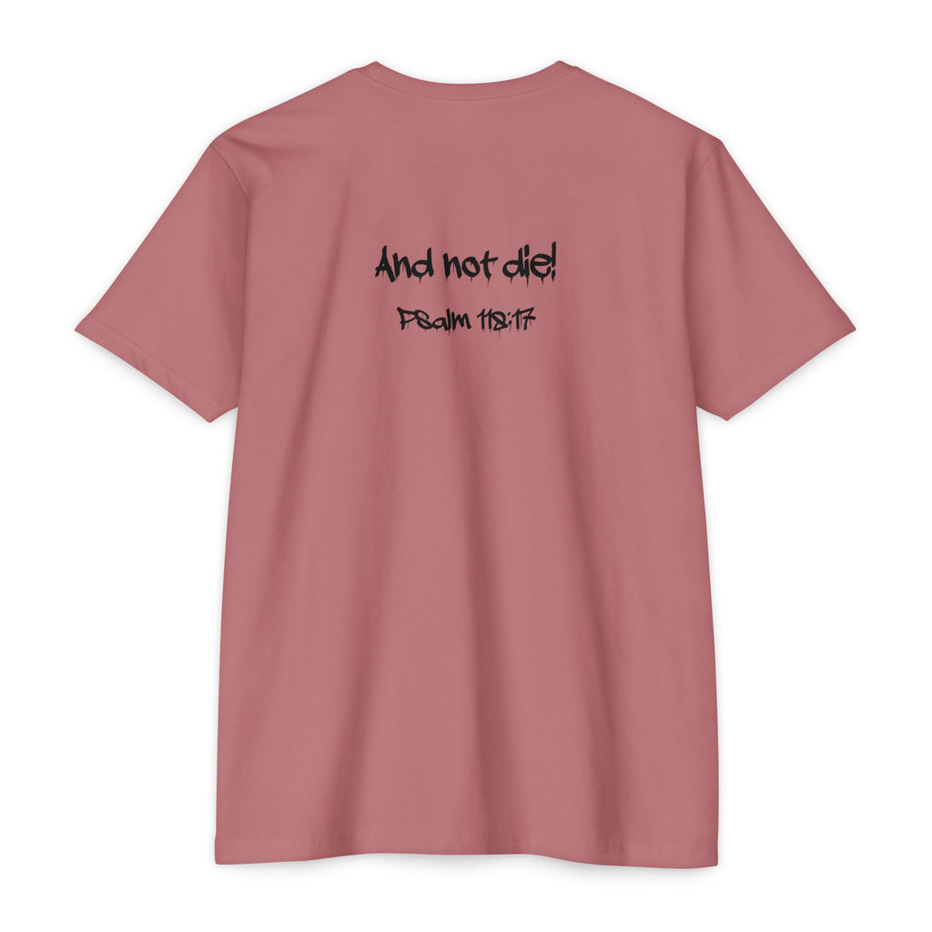 I Decree and Declare Psalm 118:17 T-Shirt — Faith-Based Inspirational Tee